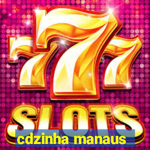 cdzinha manaus